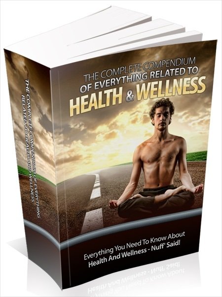The Compendium To Everything Related To Health & Wellness (image for) The Compendium To Everything Related To Health & Wellness